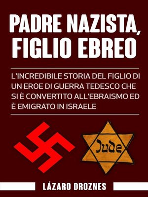 cover image of Padre Nazista, Figlio Ebreo